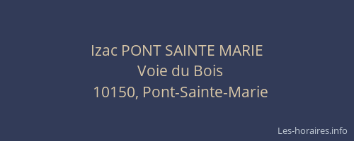 Izac PONT SAINTE MARIE