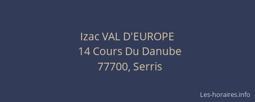 Izac VAL D'EUROPE
