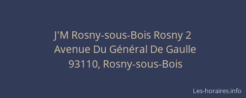J'M Rosny-sous-Bois Rosny 2