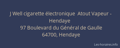 J Well cigarette électronique  Atout Vapeur - Hendaye