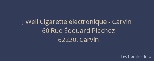 J Well Cigarette &eacute;lectronique - Carvin