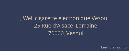 J Well cigarette électronique Vesoul