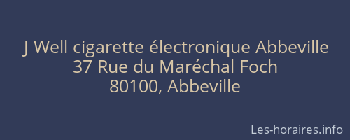 J Well cigarette électronique Abbeville