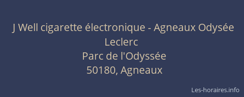 J Well cigarette électronique - Agneaux Odysée Leclerc