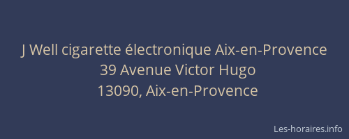 J Well cigarette électronique Aix-en-Provence