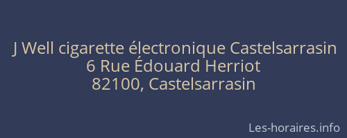 J Well cigarette électronique Castelsarrasin