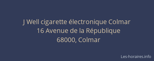 J Well cigarette électronique Colmar