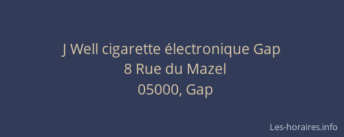 J Well cigarette électronique Gap