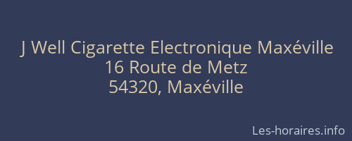 J Well Cigarette Electronique Maxéville