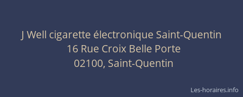 J Well cigarette électronique Saint-Quentin