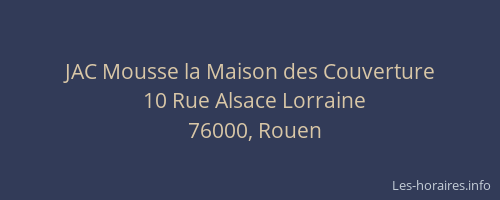 JAC Mousse la Maison des Couverture
