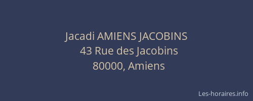 Jacadi AMIENS JACOBINS