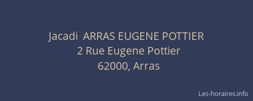 Jacadi  ARRAS EUGENE POTTIER