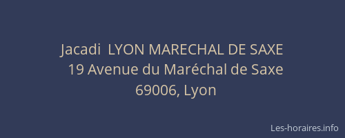 Jacadi  LYON MARECHAL DE SAXE