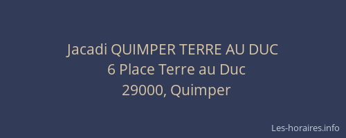Jacadi QUIMPER TERRE AU DUC