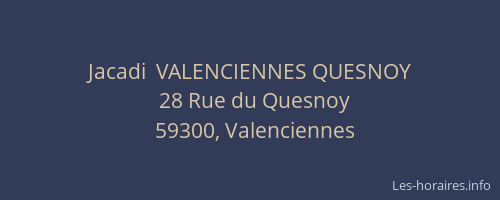 Jacadi  VALENCIENNES QUESNOY
