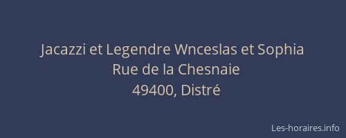 Jacazzi et Legendre Wnceslas et Sophia