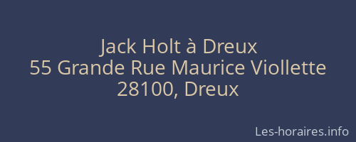 Jack Holt à Dreux