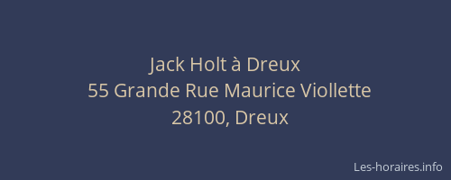 Jack Holt à Dreux