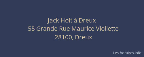 Jack Holt &agrave; Dreux