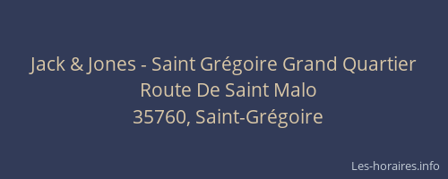 Jack & Jones - Saint Grégoire Grand Quartier