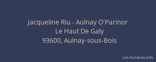 Jacqueline Riu - Aulnay O'Parinor