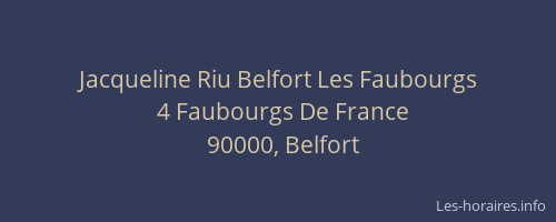 Jacqueline Riu Belfort Les Faubourgs