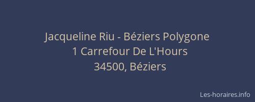 Jacqueline Riu - Béziers Polygone