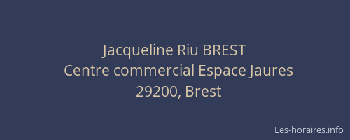 Jacqueline Riu BREST