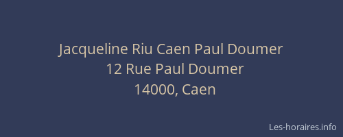 Jacqueline Riu Caen Paul Doumer