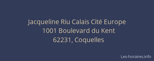 Jacqueline Riu Calais Cité Europe