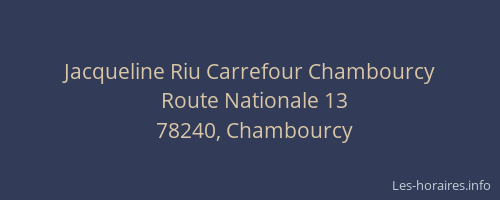 Jacqueline Riu Carrefour Chambourcy