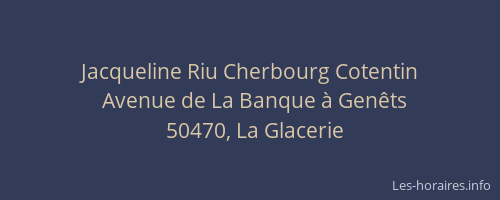 Jacqueline Riu Cherbourg Cotentin