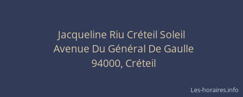 Jacqueline Riu Cr&eacute;teil Soleil