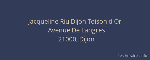 Jacqueline Riu Dijon Toison d Or