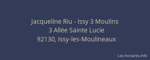 Jacqueline Riu - Issy 3 Moulins