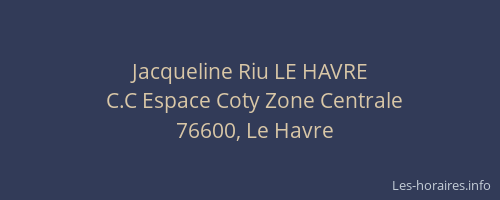 Jacqueline Riu LE HAVRE