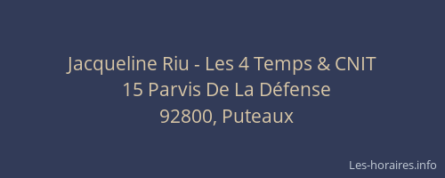 Jacqueline Riu - Les 4 Temps & CNIT