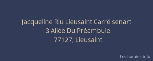 Jacqueline Riu Lieusaint Carré senart