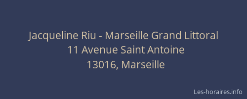 Jacqueline Riu - Marseille Grand Littoral