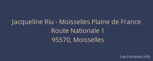 Jacqueline Riu - Moisselles Plaine de France