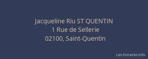 Jacqueline Riu ST QUENTIN