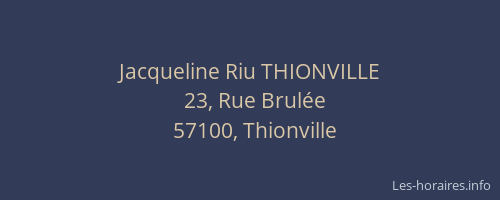Jacqueline Riu THIONVILLE
