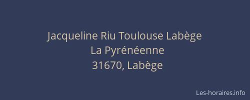 Jacqueline Riu Toulouse Labège