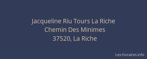 Jacqueline Riu Tours La Riche