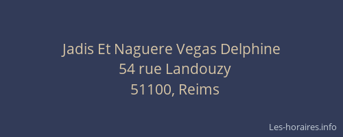 Jadis Et Naguere Vegas Delphine