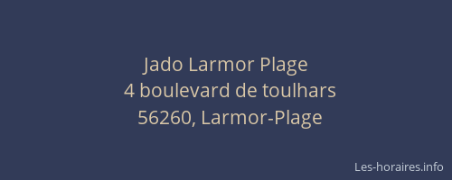 Jado Larmor Plage