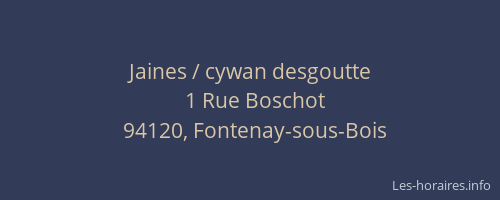 Jaines / cywan desgoutte