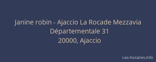 Janine robin - Ajaccio La Rocade Mezzavia