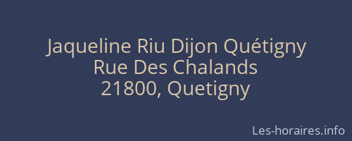 Jaqueline Riu Dijon Quétigny